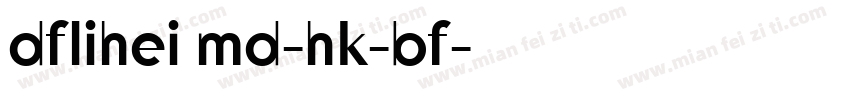 dflihei md-hk-bf字体转换